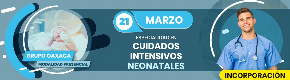Especialidad en Cuidados Intensivos Neonatales, Oaxaca
