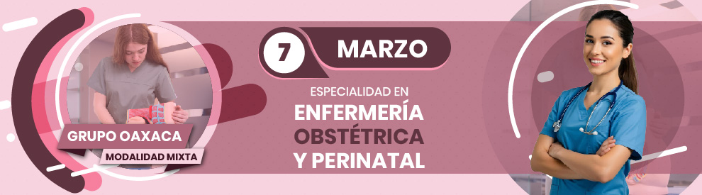 Especialidad en Enfermería Obstétrica y Perinatal, Oaxaca