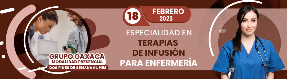 Especialidad en Especialidad en Terapias de Infusión para Enfermería, Oaxaca