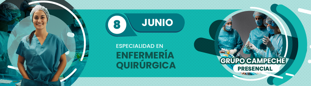 Especialidad en Enfermería Quirúrgica, Campeche