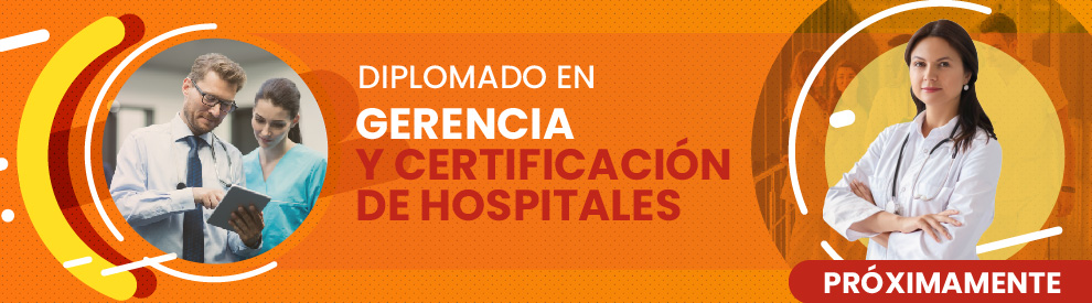 Diplomado en Gerencia y Certificación de Hospitales
