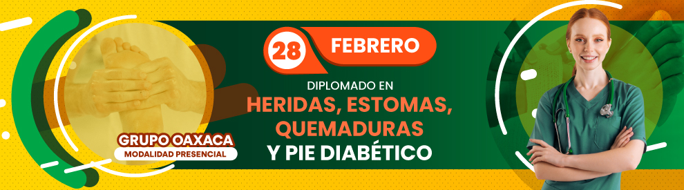 Diplomado en Heridas, Estomas, Quemaduras y Pi Diabético, Oaxaca