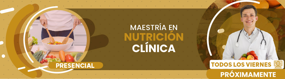 Maestría en Nutrición Clínica